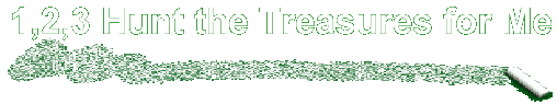 1,2,3 Hunt the Treasure for Me